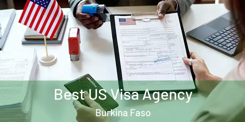  Best US Visa Agency Burkina Faso