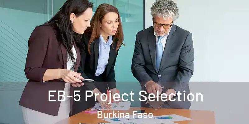 EB-5 Project Selection Burkina Faso