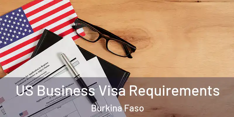 US Business Visa Requirements Burkina Faso