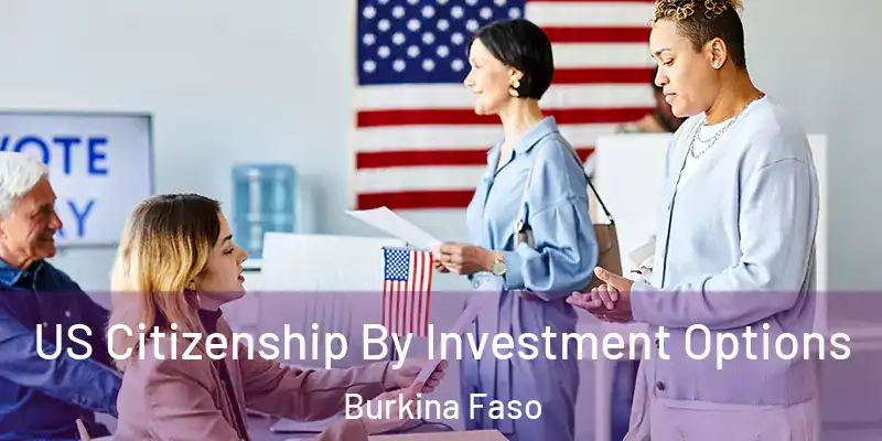 US Citizenship By Investment Options Burkina Faso