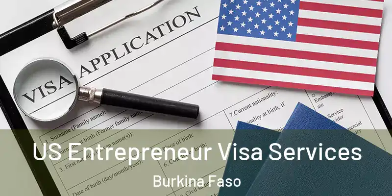 US Entrepreneur Visa Services Burkina Faso