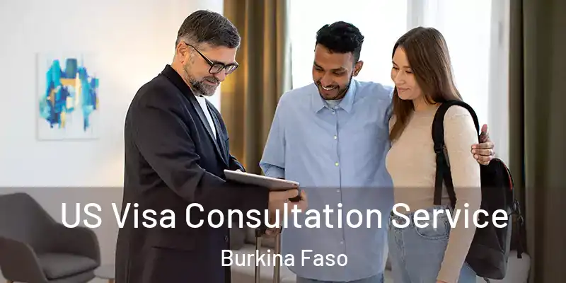  US Visa Consultation Service Burkina Faso