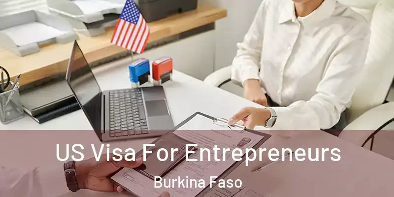 US Visa For Entrepreneurs Burkina Faso
