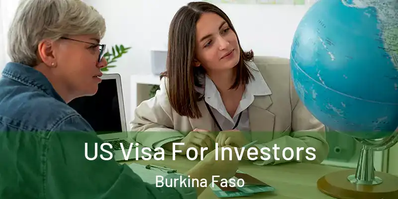  US Visa For Investors Burkina Faso