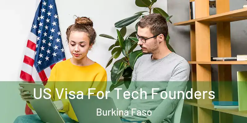 US Visa For Tech Founders Burkina Faso